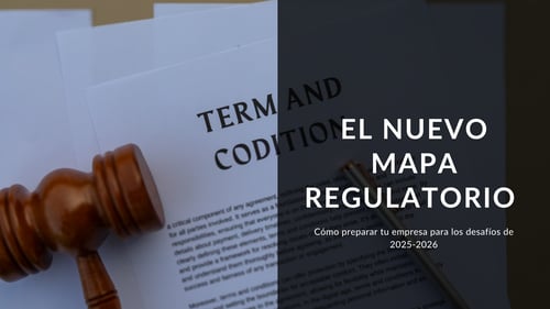 El nuevo mapa regulatorio de Chile: Cómo preparar tu empresa para los desafíos de 2025-2026